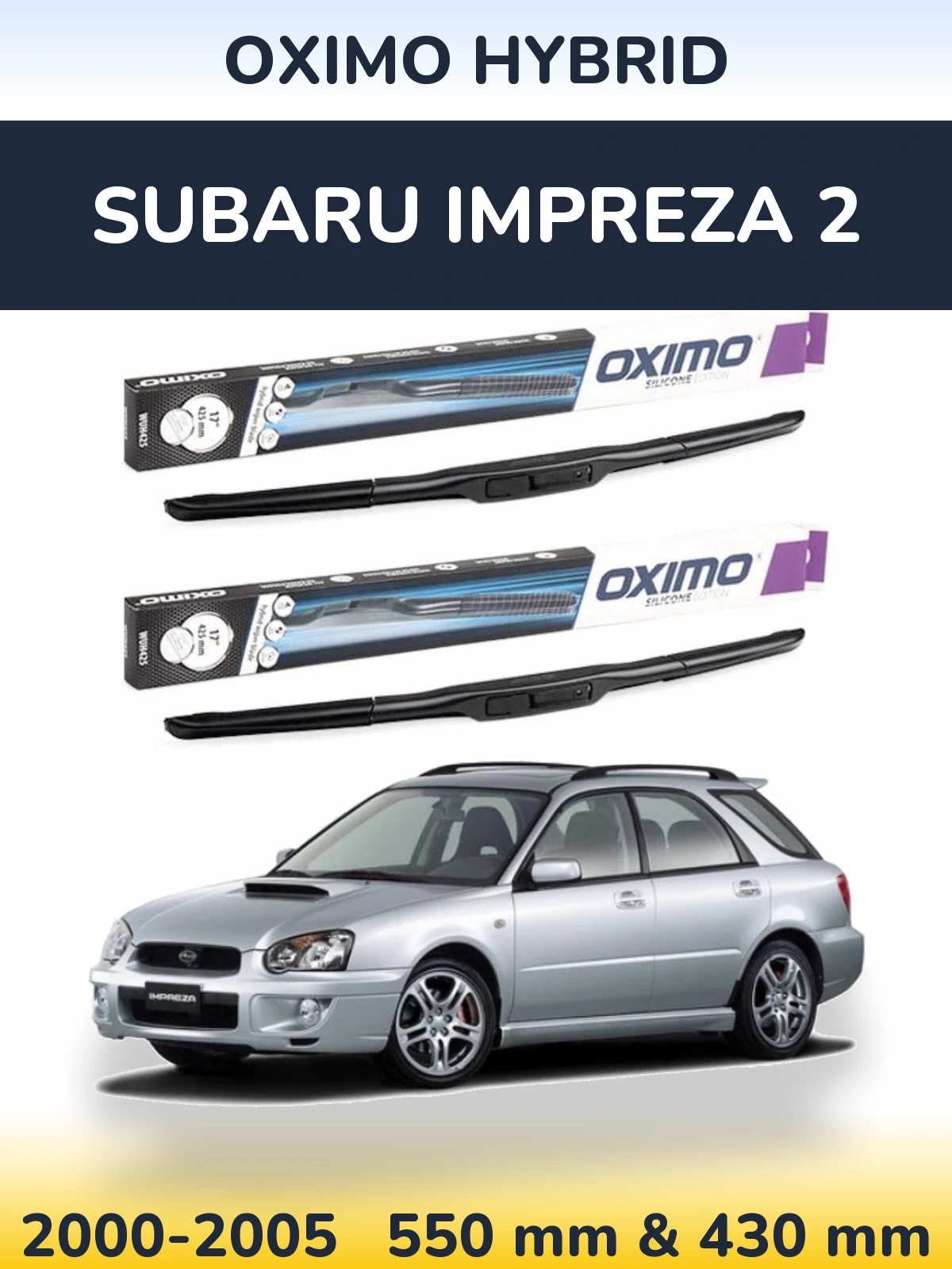 Komplet przednich wycieraczek Oximo Hybrid 550 & 430 mm do Subaru Impreza 2 2000-2005