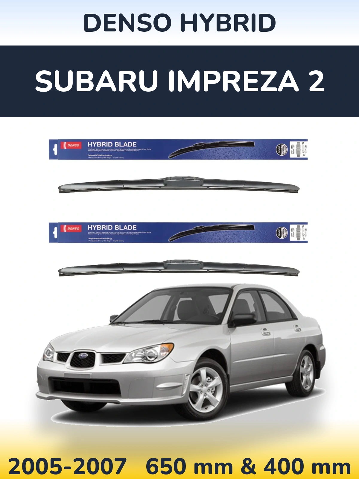 Komplet przednich wycieraczek Denso Hybrid 650 & 400 mm do Subaru Impreza 2 2005-2007