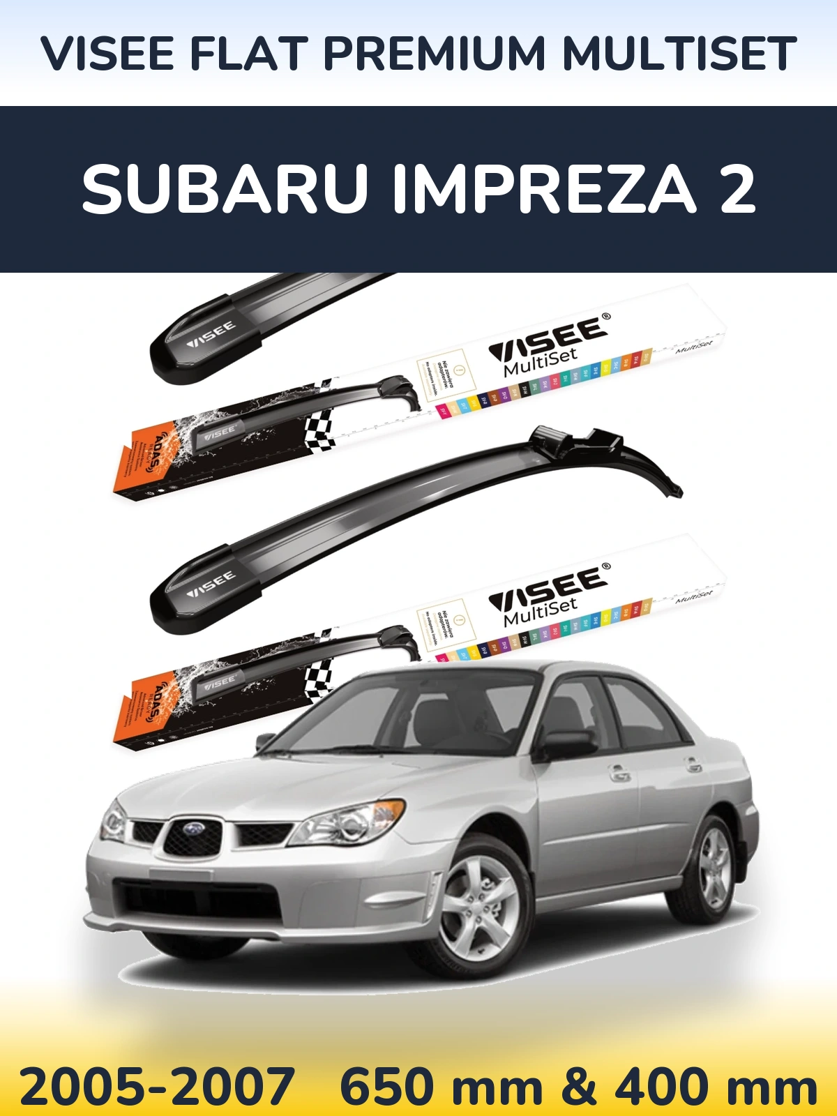 Komplet przednich wycieraczek VISEE FLAT PREMIUM MultiSet 650 & 400 mm do Subaru Impreza 2 2005-2007