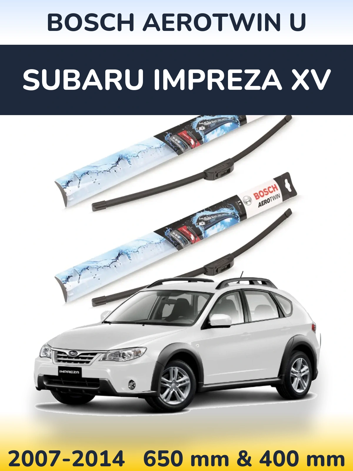 Komplet przednich wycieraczek BOSCH AeroTwin U 650 & 400 mm do Subaru Impreza XV 2007-2014
