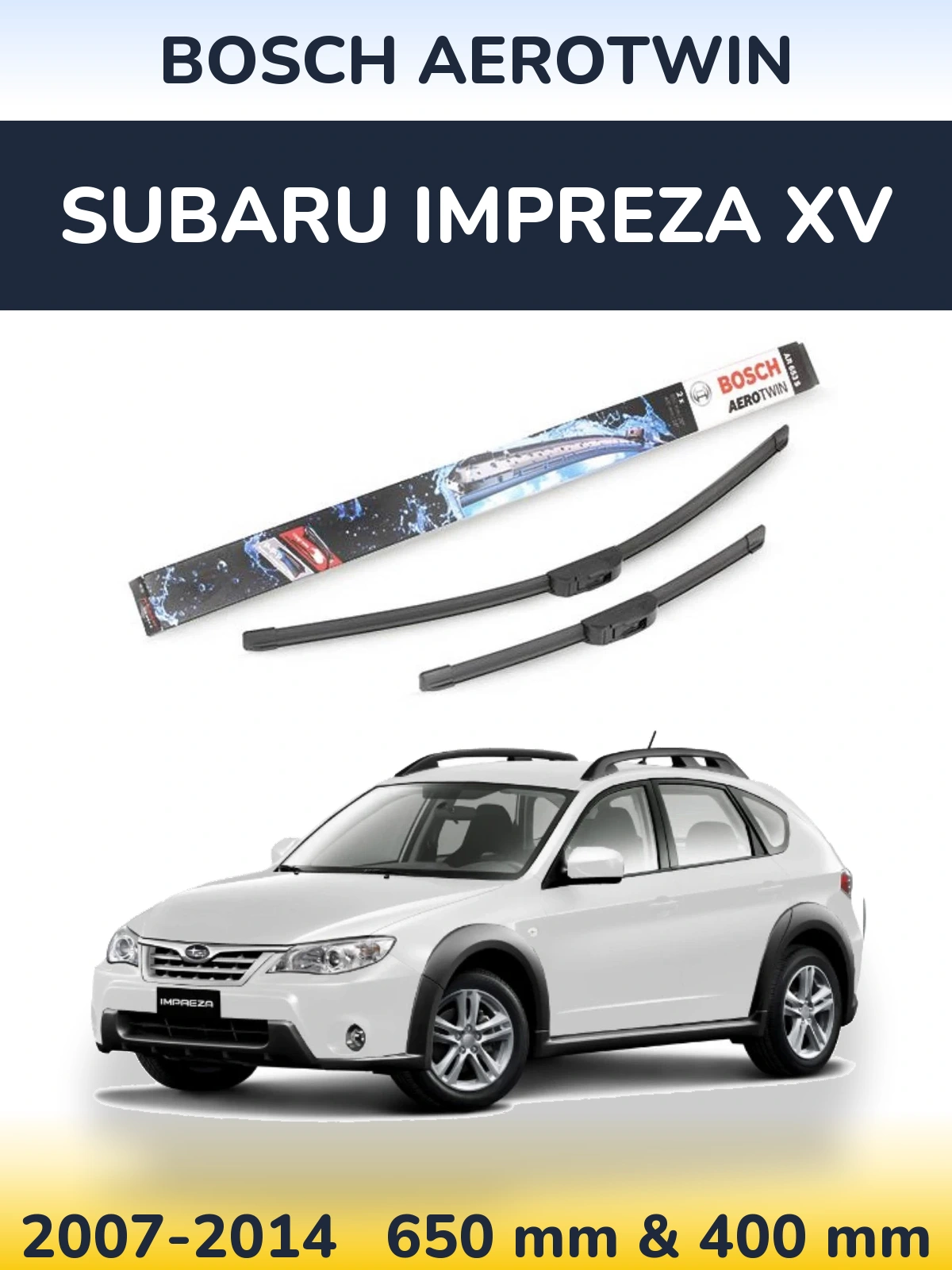 Front wiper blade set BOSCH AeroTwin 650 & 400 mm for Subaru Impreza XV 2007-2014