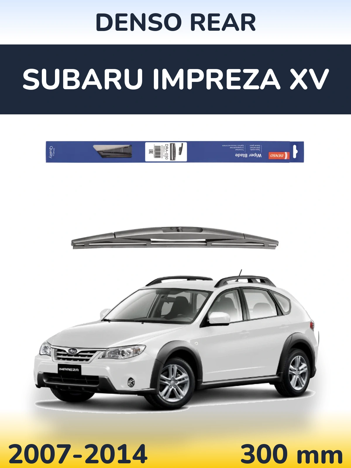 Tylna wycieraczka Denso Rear 300 mm do Subaru Impreza XV 2007-2014