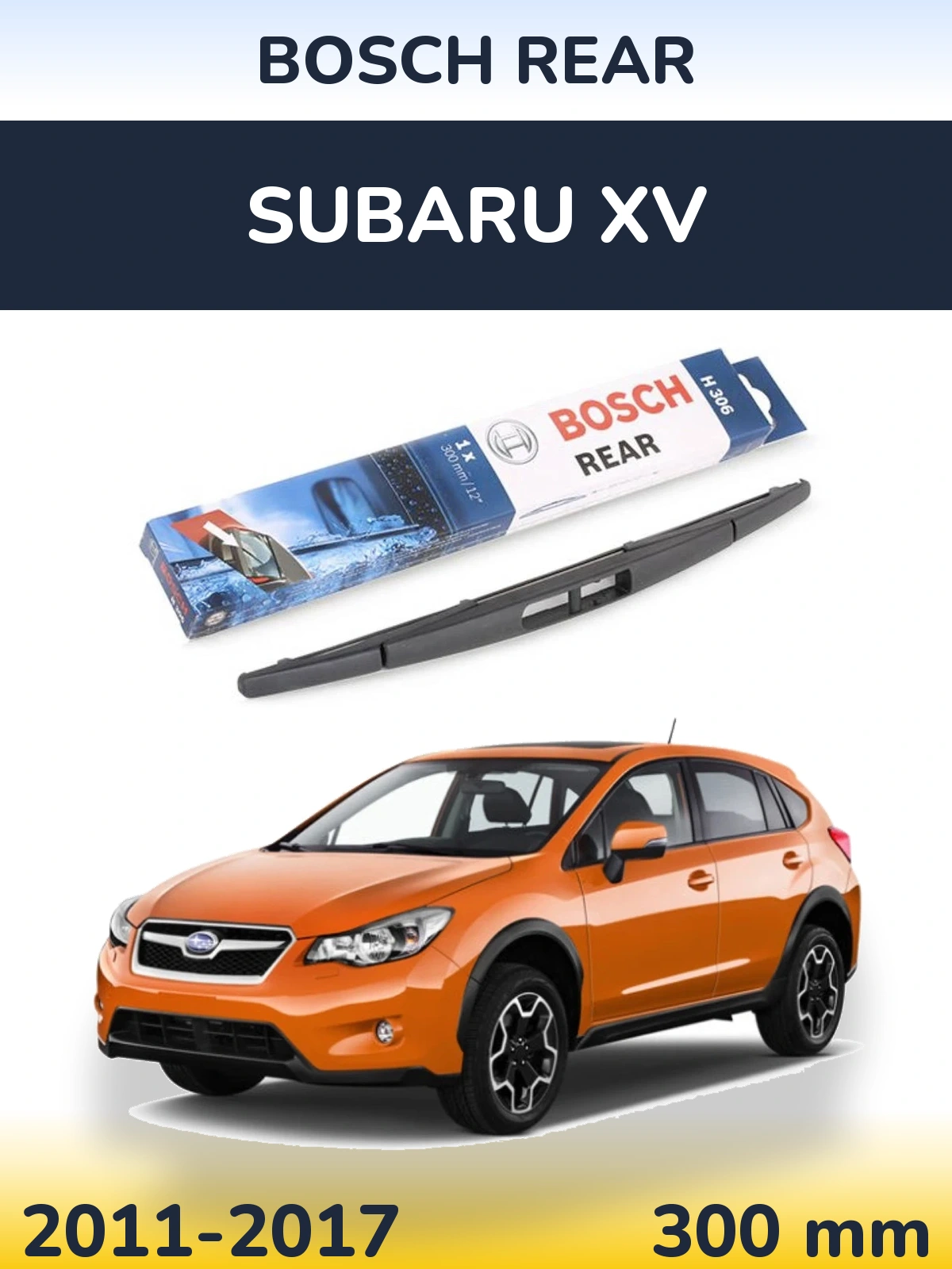Tylna wycieraczka BOSCH Rear 300 mm do Subaru XV 2011-2017