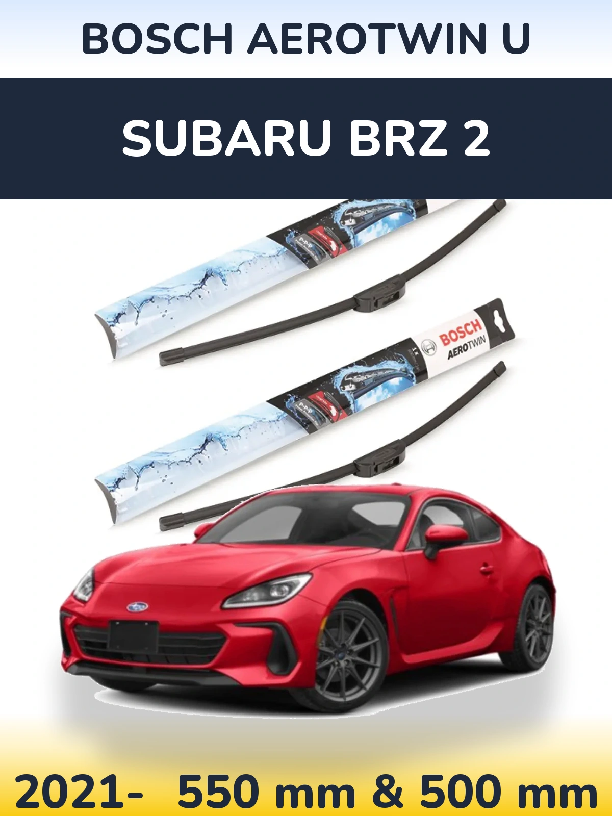 Komplet przednich wycieraczek BOSCH AeroTwin U 550 & 500 mm do Subaru BRZ 2 2021-2026