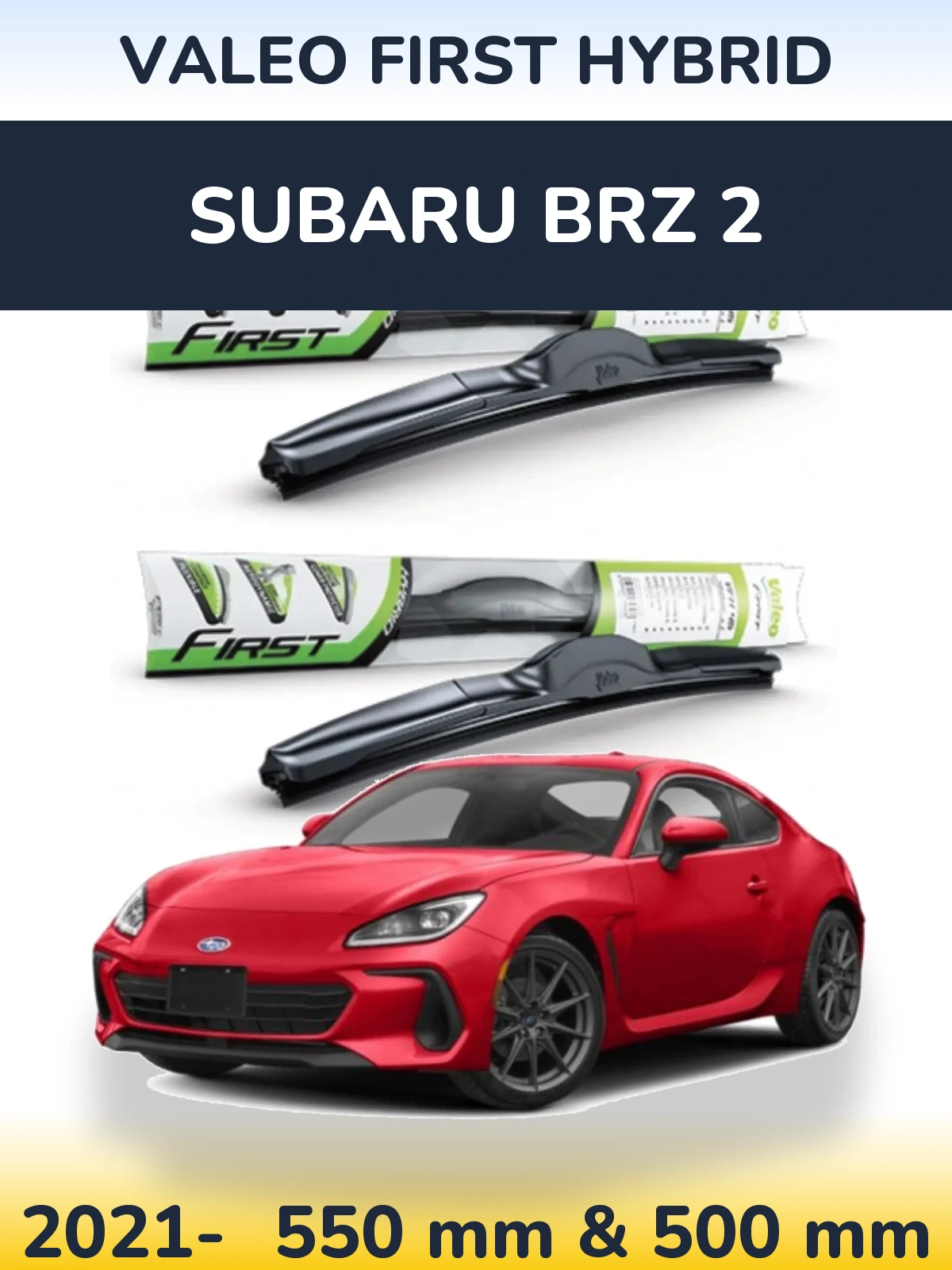 Комплект передних дворников Valeo First Hybrid 550 & 500 мм для Subaru BRZ 2 2021-2026