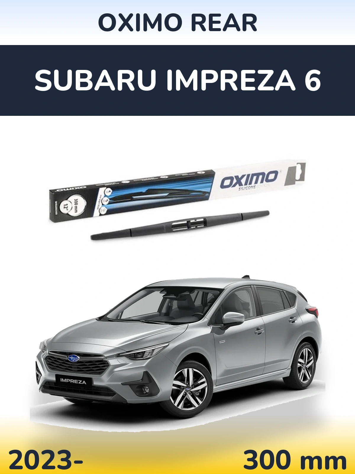 Tylna wycieraczka Oximo Rear 300 mm do Subaru Impreza 6 2023-2026