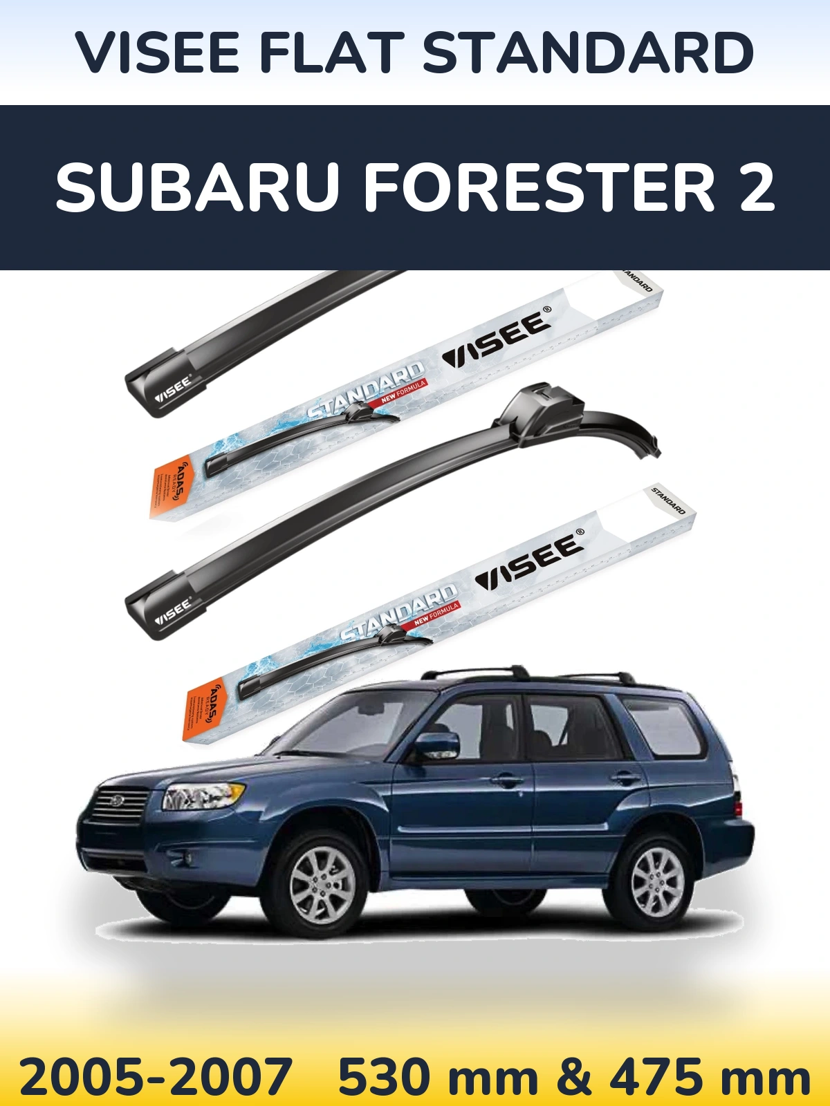 Komplet przednich wycieraczek VISEE FLAT STANDARD 530 & 475 mm do Subaru Forester 2 2005-2007
