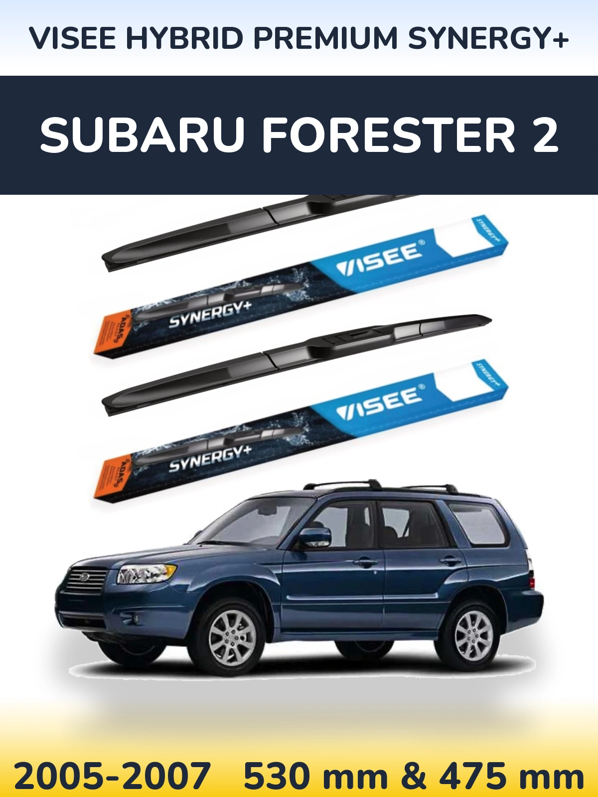 Komplet przednich wycieraczek VISEE HYBRID PREMIUM SYNERGY+ 530 & 475 mm do Subaru Forester 2 2005-2007