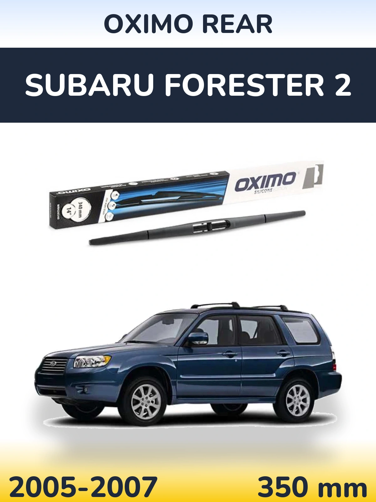 Tylna wycieraczka Oximo Rear 350 mm do Subaru Forester 2 2005-2007