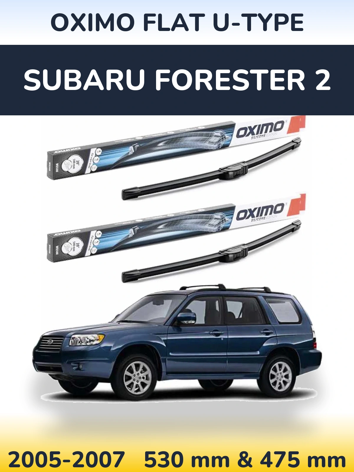 Komplet przednich wycieraczek Oximo Flat U-type 530 & 475 mm do Subaru Forester 2 2005-2007