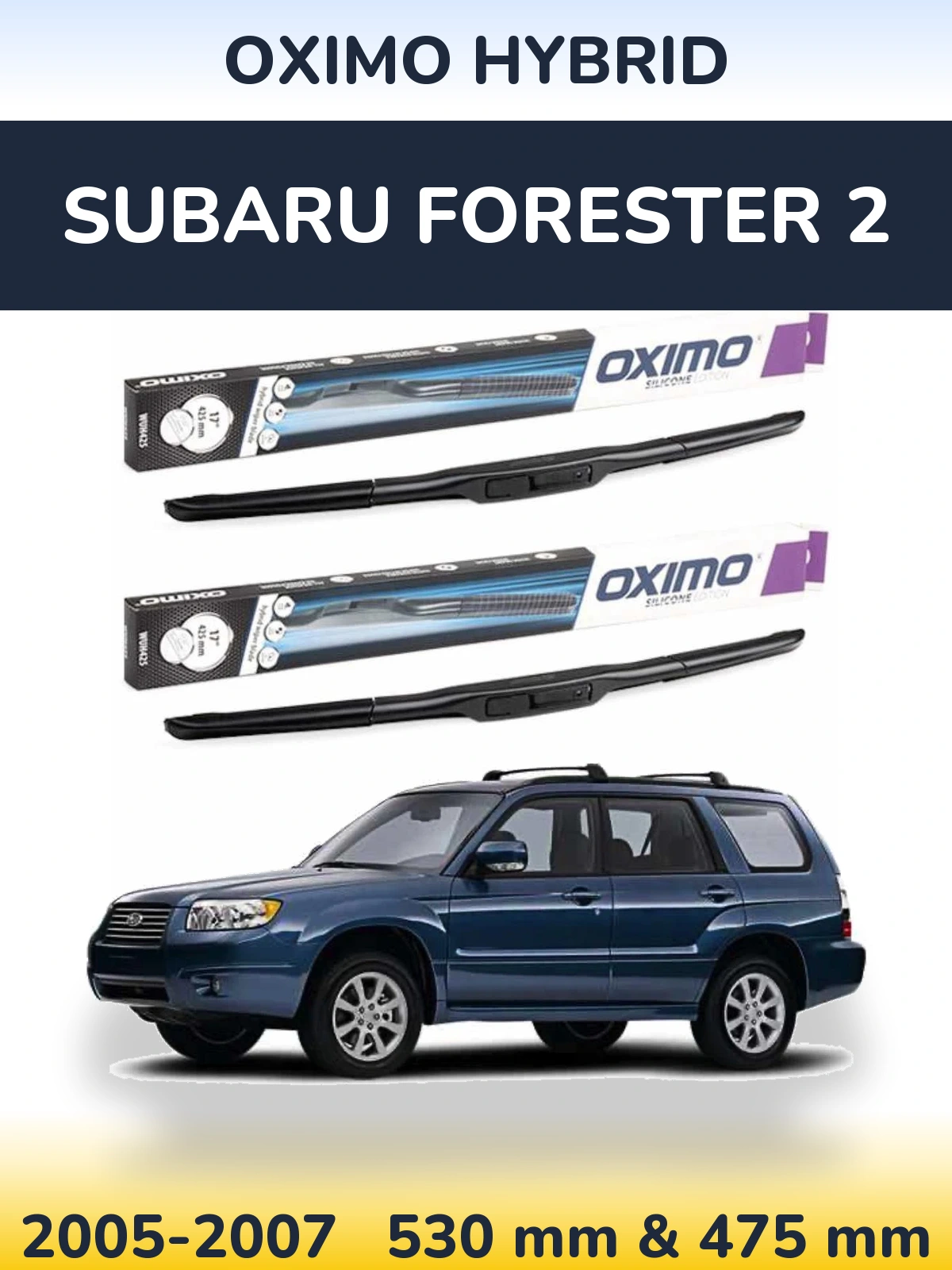 Komplet przednich wycieraczek Oximo Hybrid 530 & 475 mm do Subaru Forester 2 2005-2007