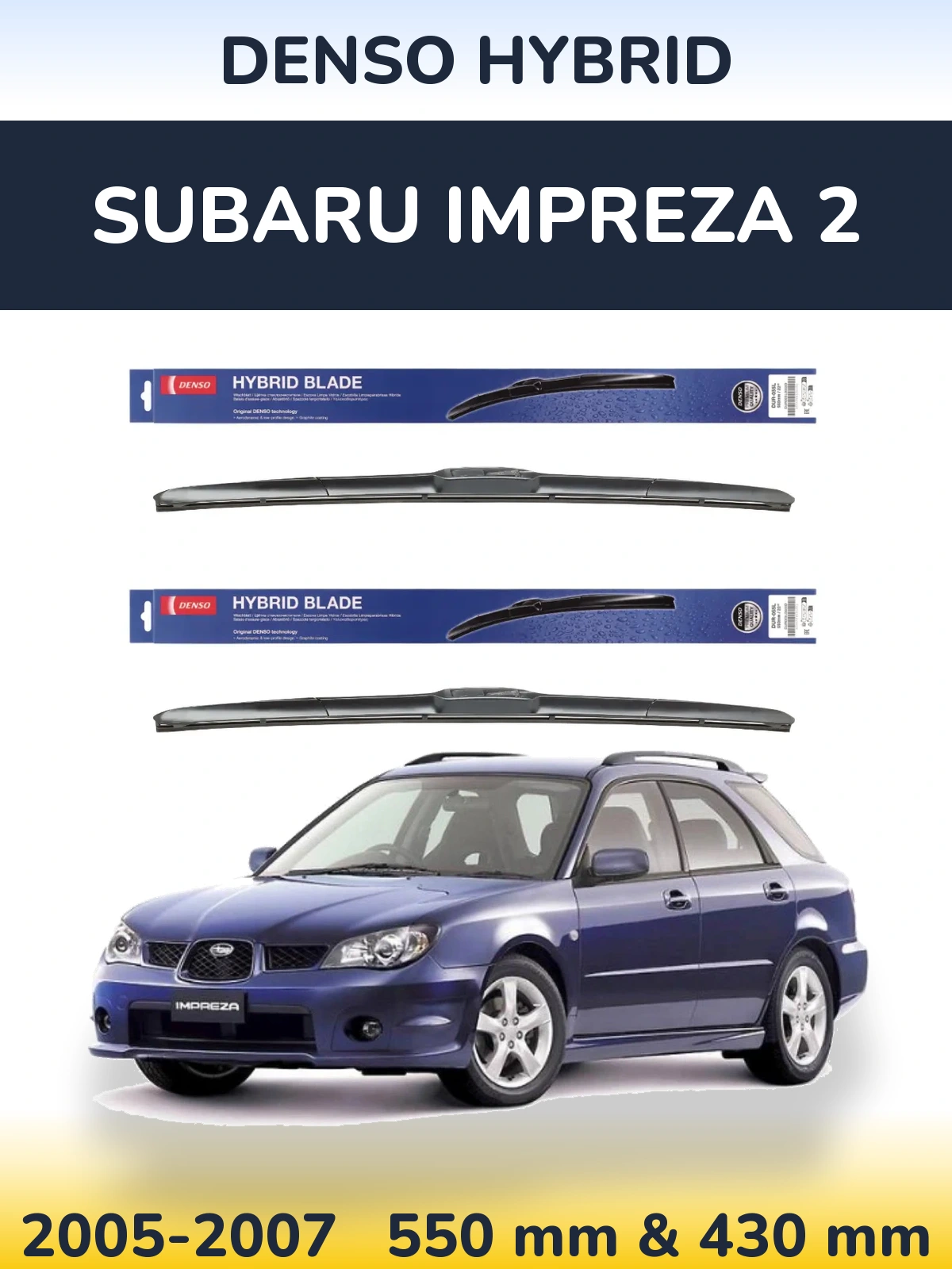 Komplet przednich wycieraczek Denso Hybrid 550 & 430 mm do Subaru Impreza 2 2005-2007
