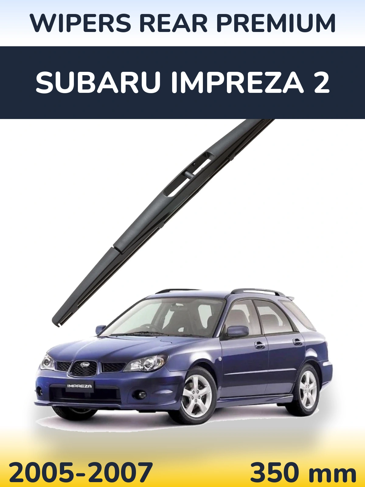 Tylna wycieraczka WIPERS REAR PREMIUM 350 mm do Subaru Impreza 2 2005-2007
