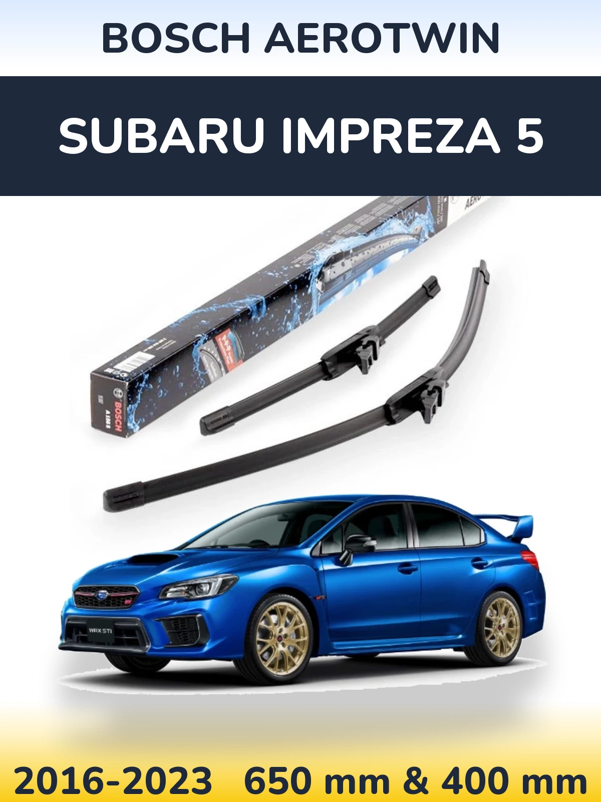 Komplet przednich wycieraczek BOSCH AeroTwin 650 & 400 mm do Subaru Impreza 5 2016-2023