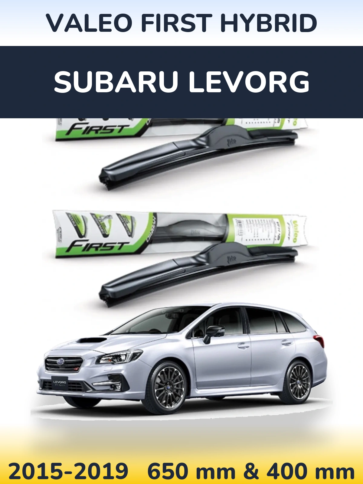 Komplet przednich wycieraczek Valeo First Hybrid 650 & 400 mm do Subaru Levorg 2015-2019