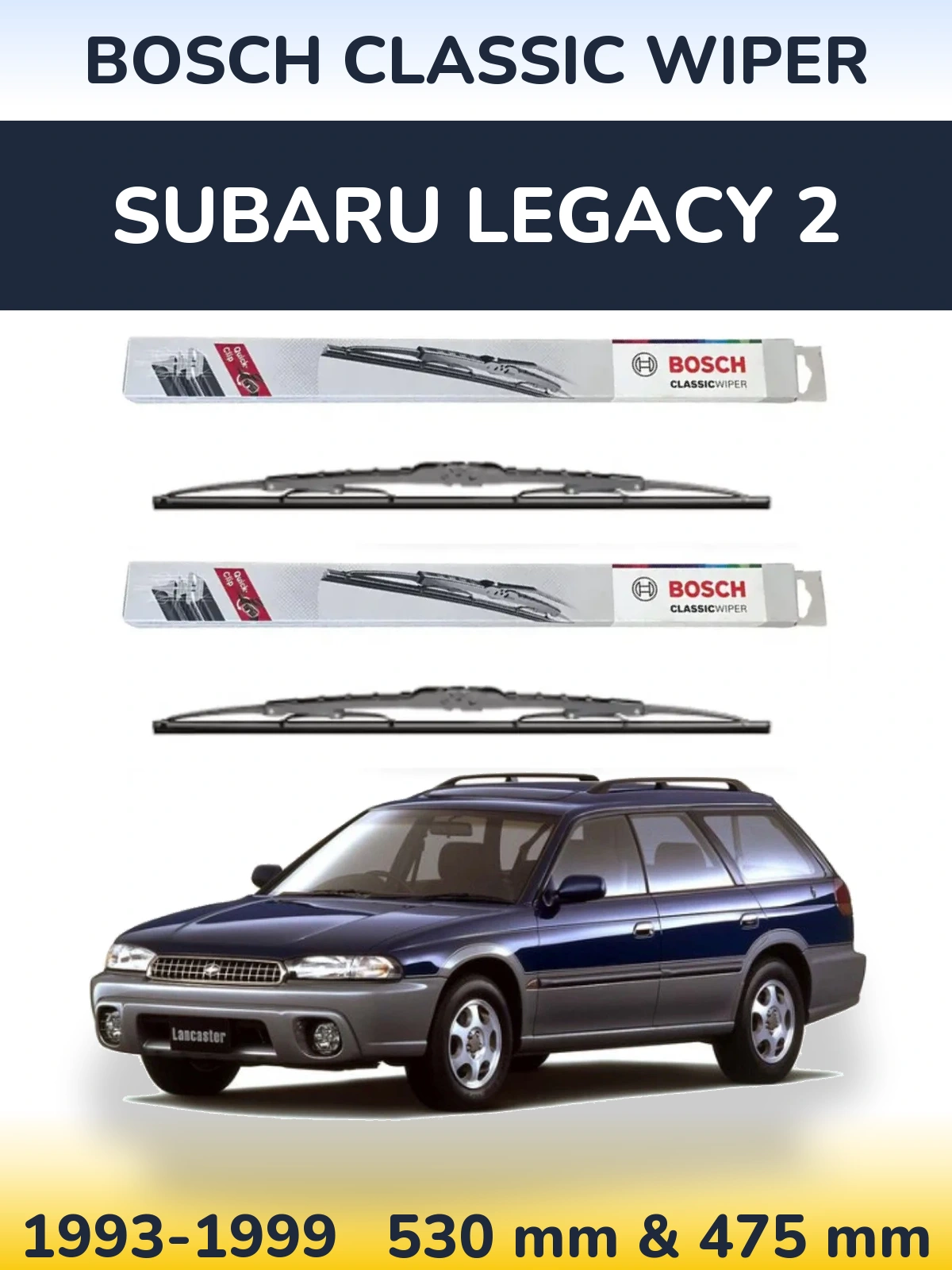 Komplet przednich wycieraczek BOSCH Classic Wiper 530 & 475 mm do Subaru Legacy 2 1993-1999