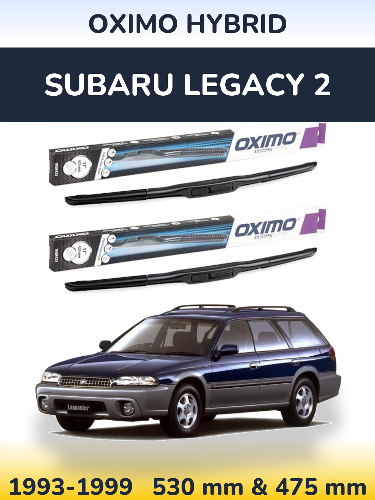 Komplet przednich wycieraczek Oximo Hybrid 530 & 475 mm do Subaru Legacy 2 1993-1999