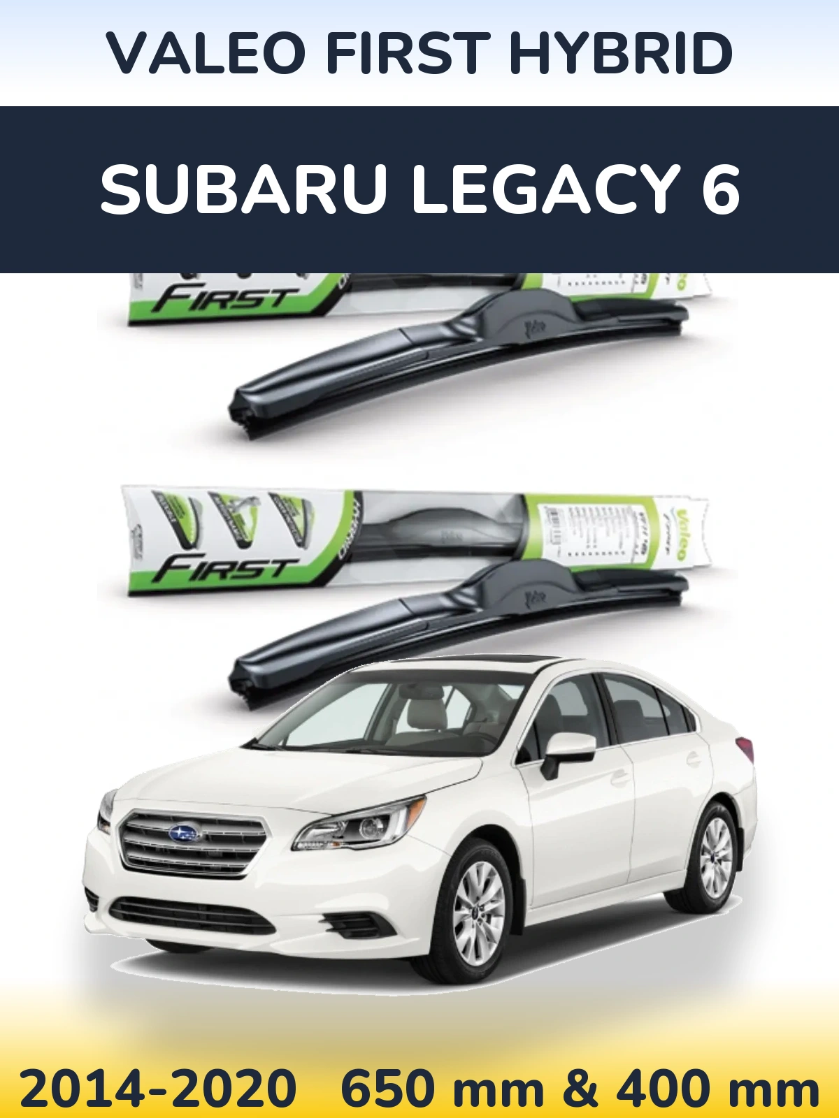 Komplet przednich wycieraczek Valeo First Hybrid 650 & 400 mm do Subaru Legacy 6 2014-2020