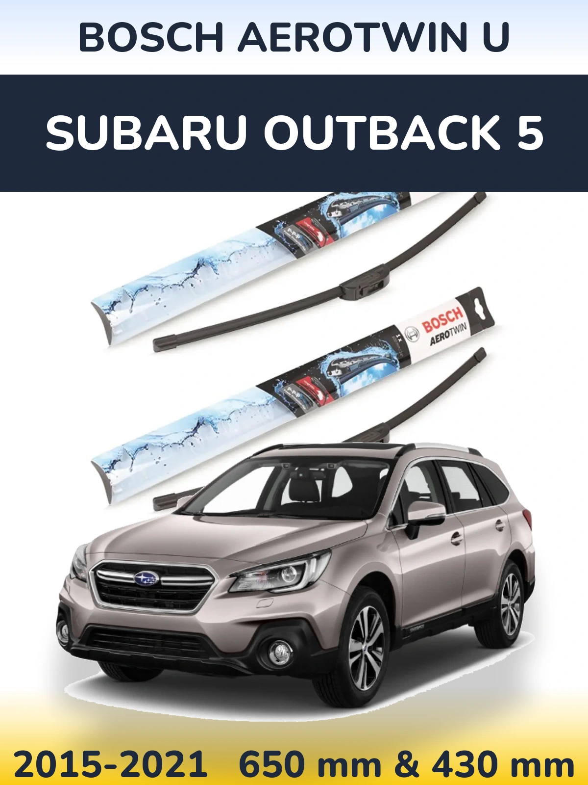 Front wiper blade set BOSCH AeroTwin U 650 & 430 mm for Subaru Outback 5 2015-2021