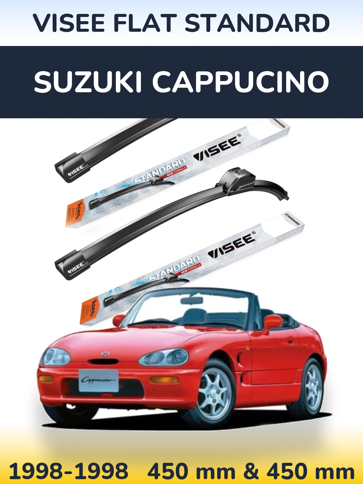 Komplet przednich wycieraczek VISEE FLAT STANDARD 450 & 450 mm do Suzuki Cappucino 1998-1998