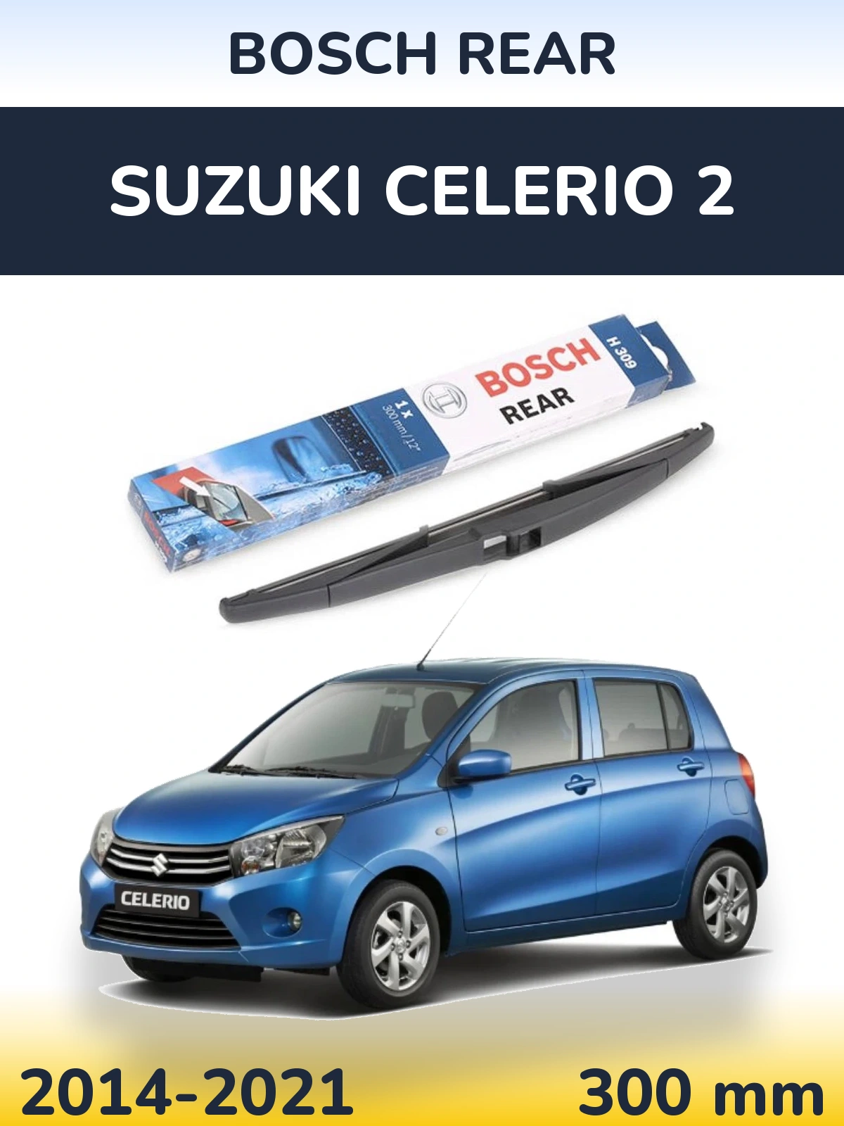 Tylna wycieraczka BOSCH Rear 300 mm do Suzuki Celerio 2 2014-2021