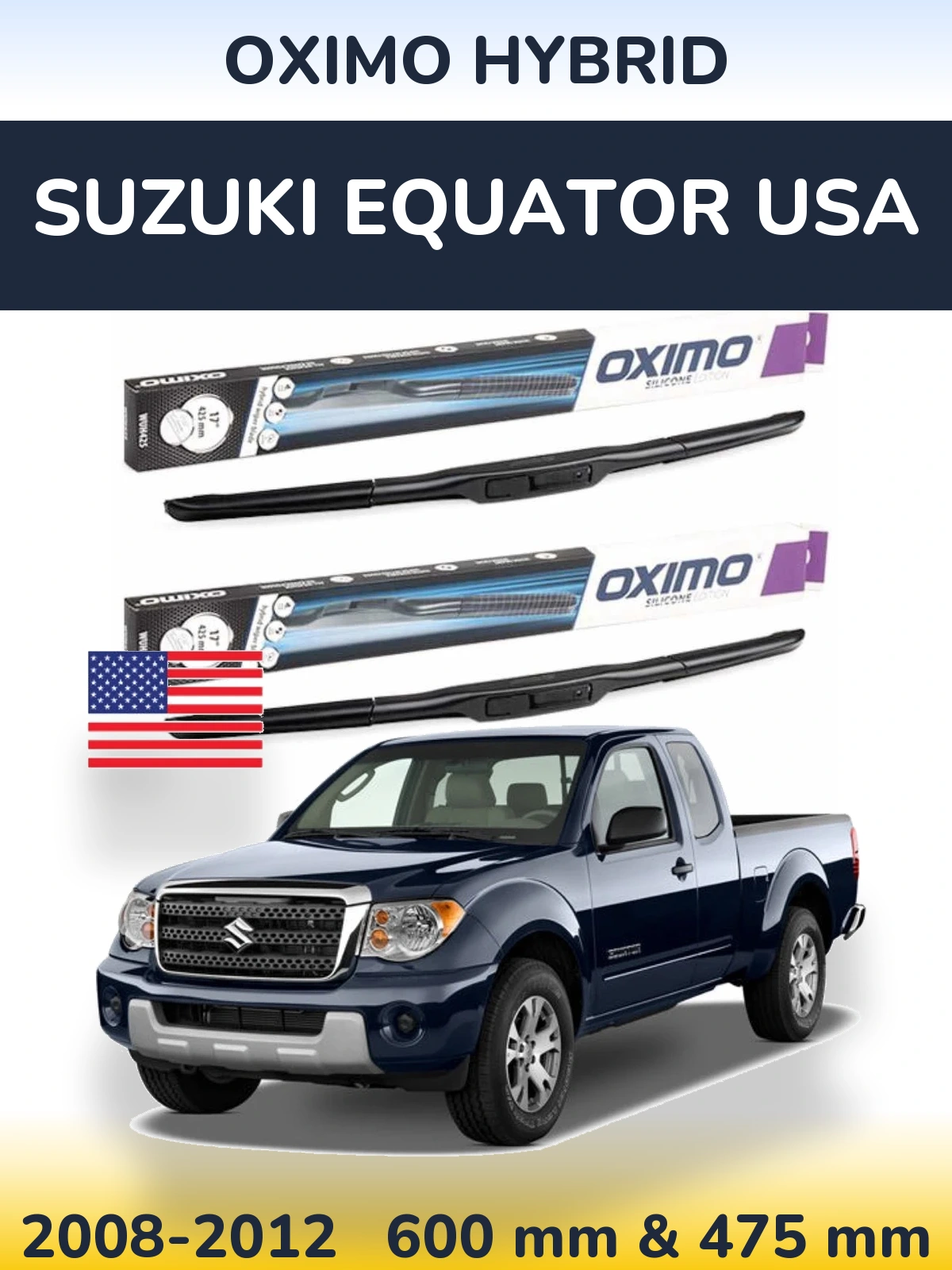 Front wiper blade set Oximo Hybrid 600 & 475 mm for Suzuki Equator USA 2008-2012