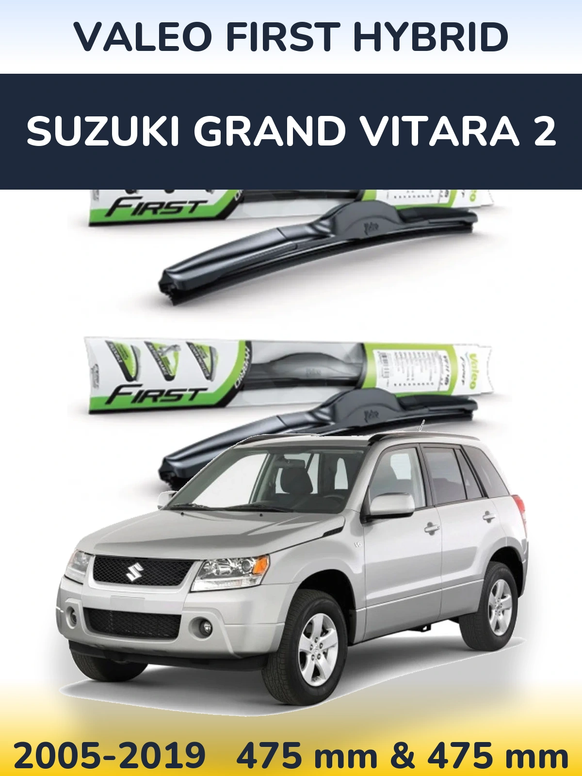 Комплект передних дворников Valeo First Hybrid 475 & 475 мм для Suzuki Grand Vitara 2 2005-2019