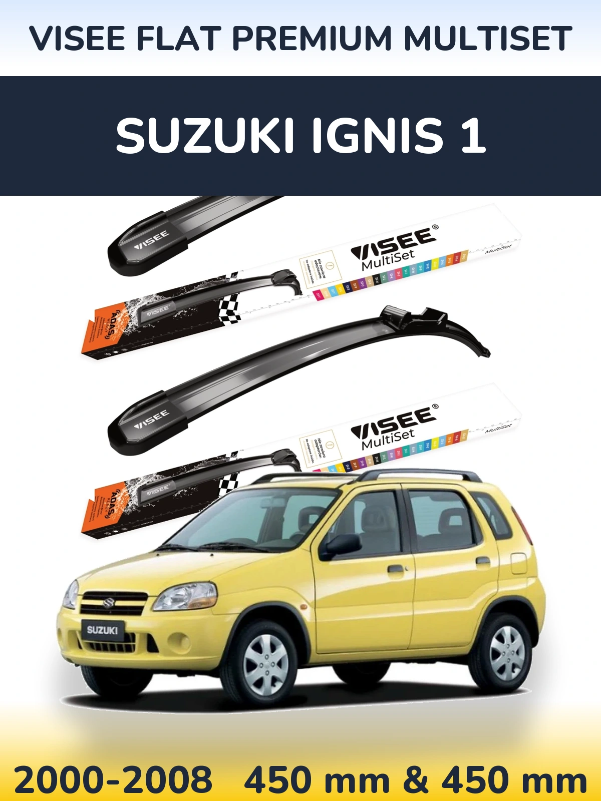 Komplet przednich wycieraczek VISEE FLAT PREMIUM MultiSet 450 & 450 mm do Suzuki Ignis 1 2000-2008