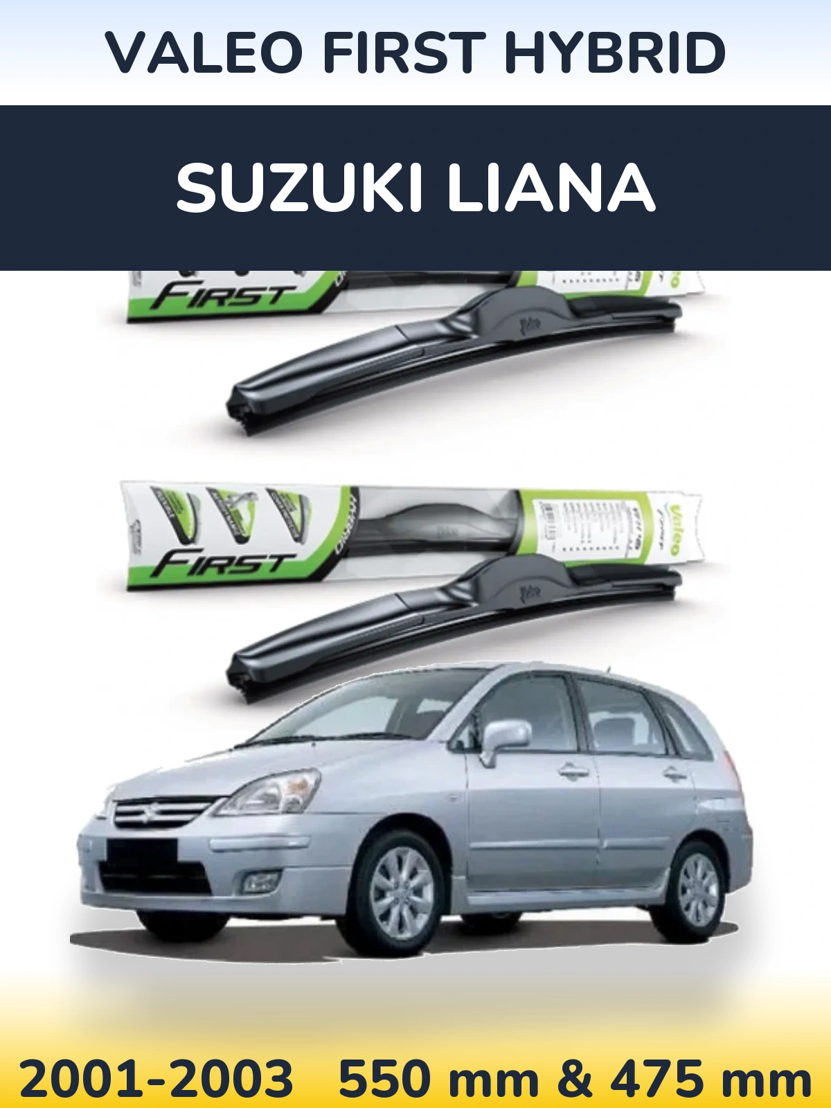 Komplet przednich wycieraczek Valeo First Hybrid 550 & 475 mm do Suzuki Liana 2001-2003