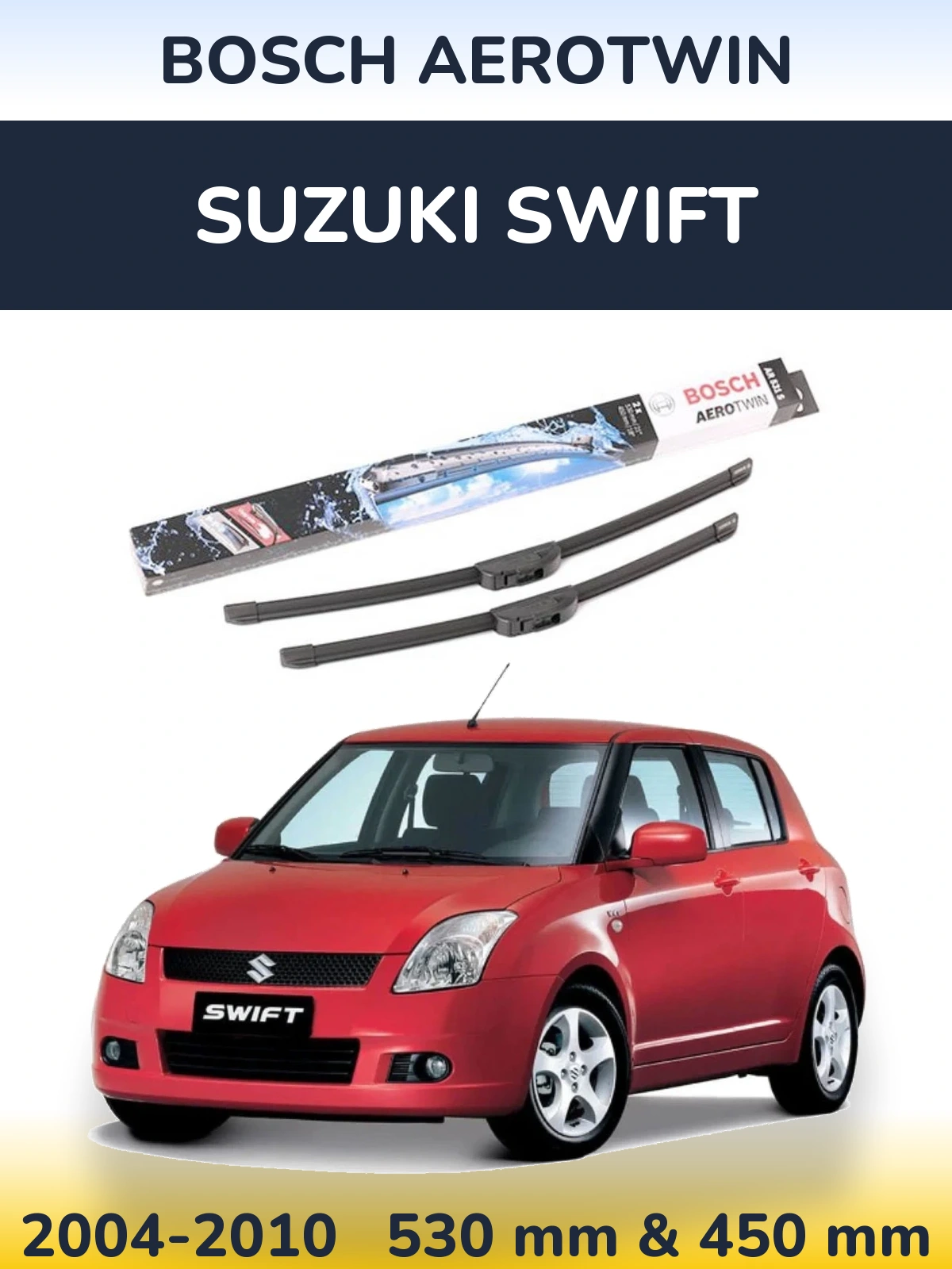 Комплект передних дворников BOSCH AeroTwin 530 & 450 мм для Suzuki Swift 2004-2010