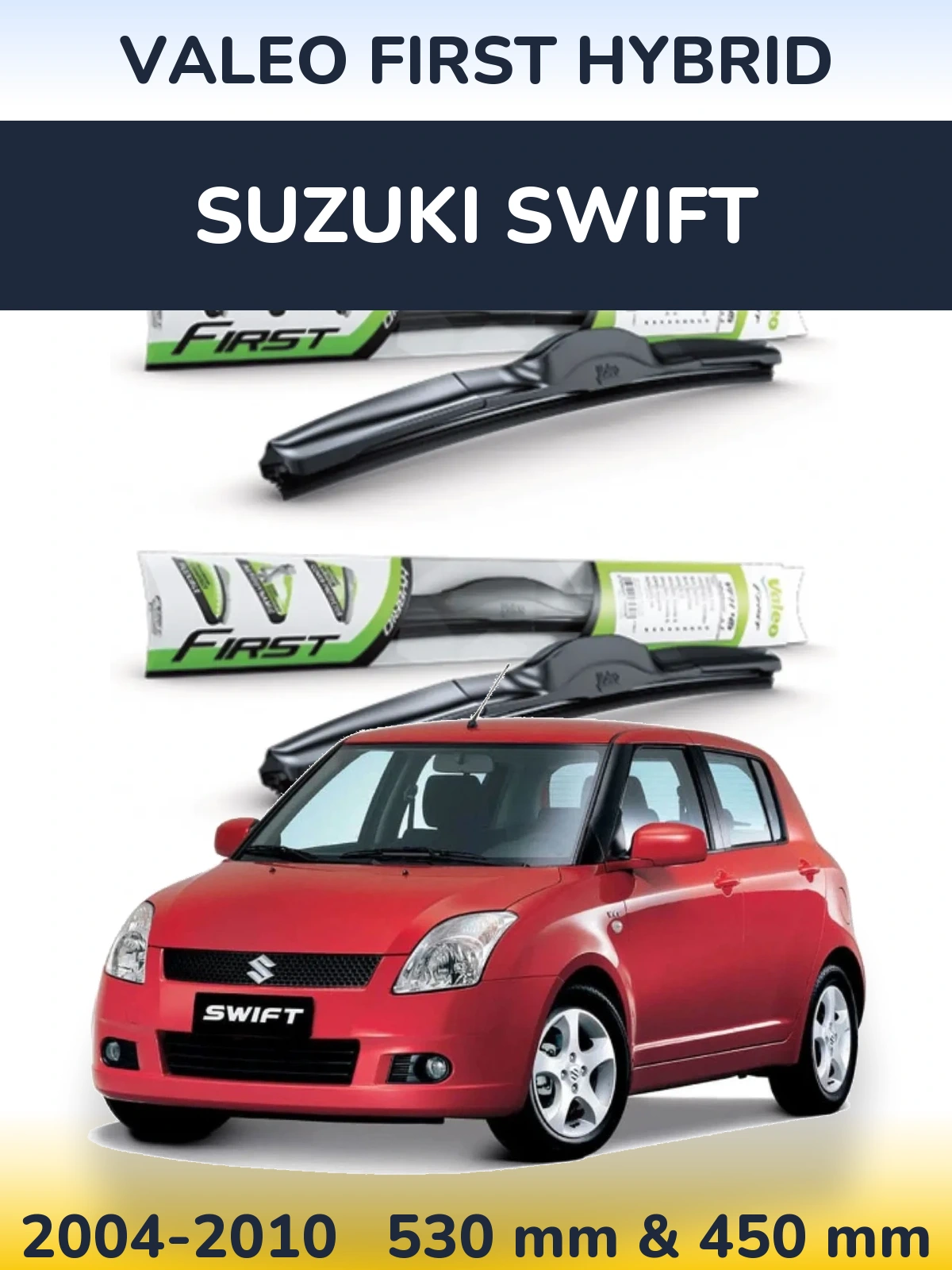 Komplet przednich wycieraczek Valeo First Hybrid 530 & 450 mm do Suzuki Swift 2004-2010
