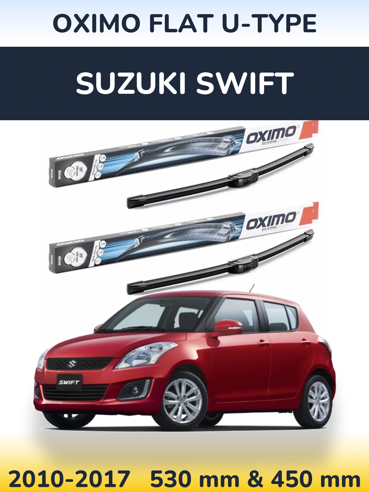 Komplet przednich wycieraczek Oximo Flat U-type 530 & 450 mm do Suzuki Swift 2010-2017