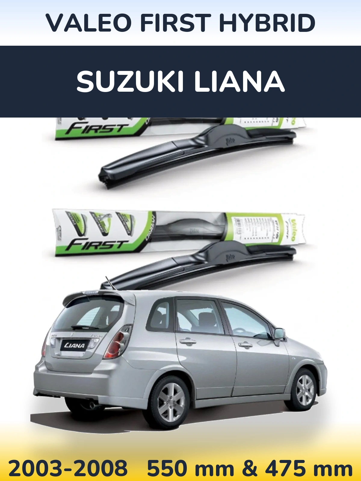 Komplet przednich wycieraczek Valeo First Hybrid 550 & 475 mm do Suzuki Liana 2003-2008