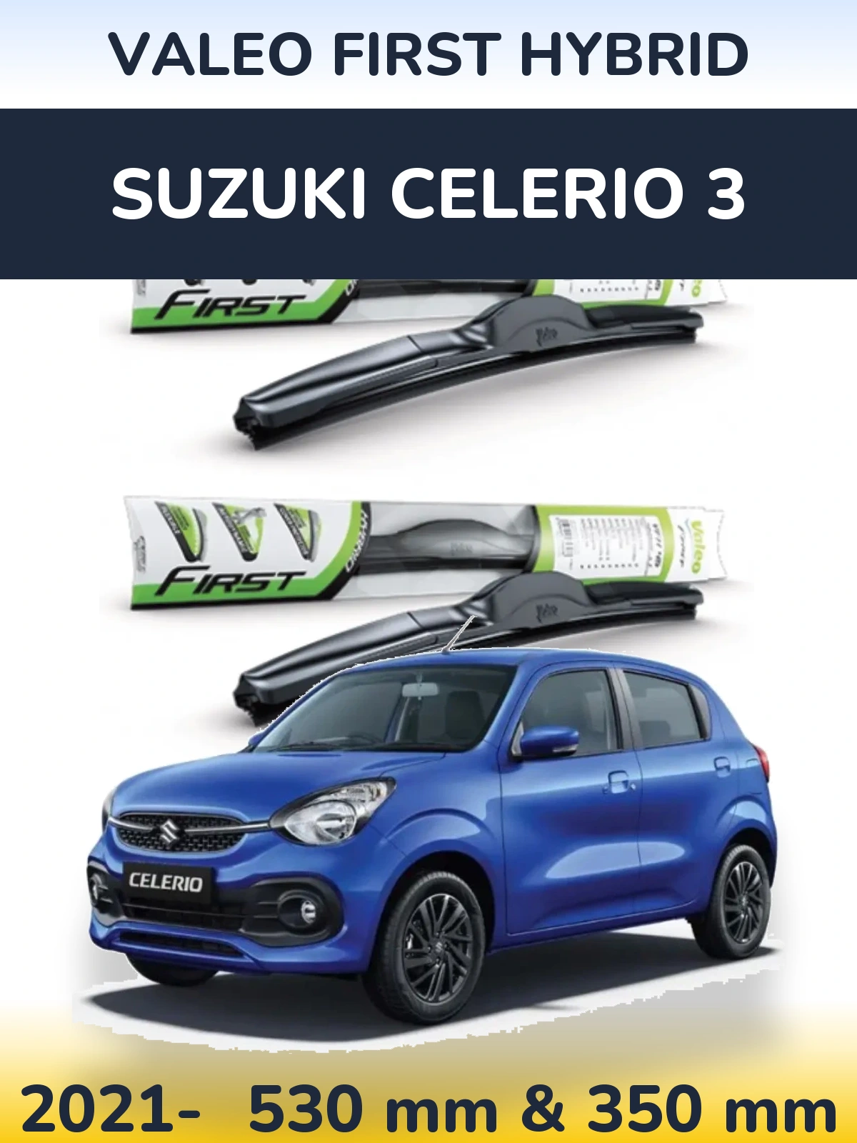 Komplet przednich wycieraczek Valeo First Hybrid 530 & 350 mm do Suzuki Celerio 3 2021-2026