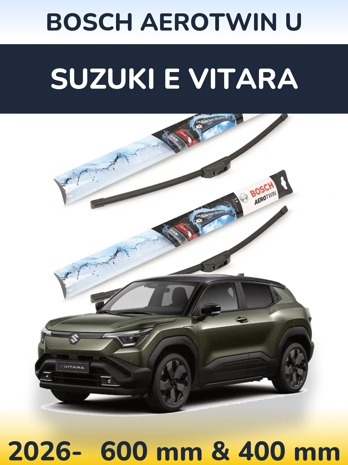 Komplet przednich wycieraczek BOSCH AeroTwin U 600 & 400 mm do Suzuki e Vitara 2026-2026