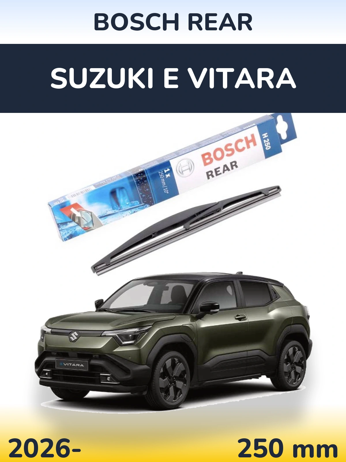 Задний дворник BOSCH Rear 250 мм для Suzuki e Vitara 2026-2026