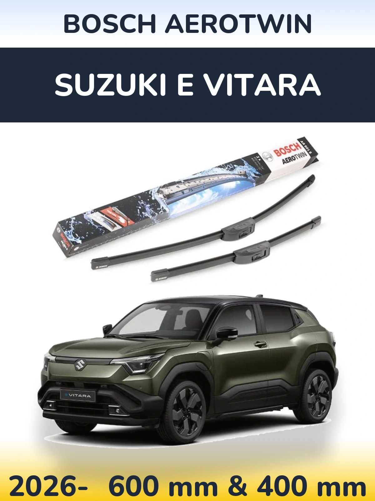 Komplet przednich wycieraczek BOSCH AeroTwin 600 & 400 mm do Suzuki e Vitara 2026-2026