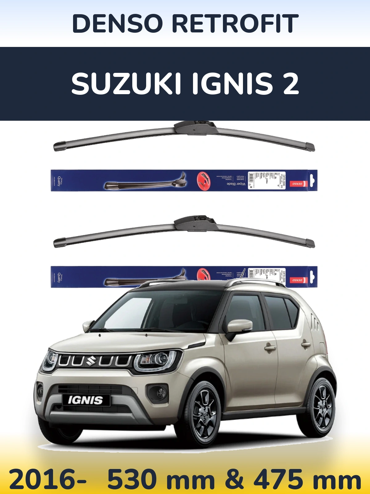 Front wiper blade set Denso Retrofit 530 & 475 mm for Suzuki Ignis 2 2016-2026