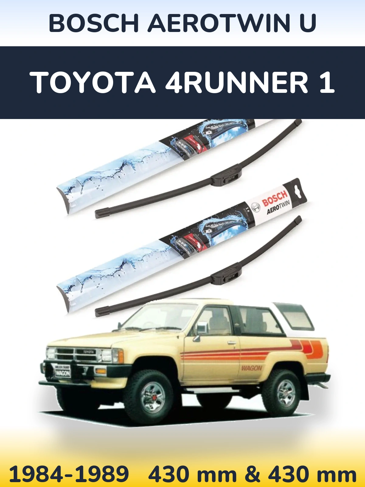 Komplet przednich wycieraczek BOSCH AeroTwin U 430 & 430 mm do Toyota 4Runner 1 1984-1989