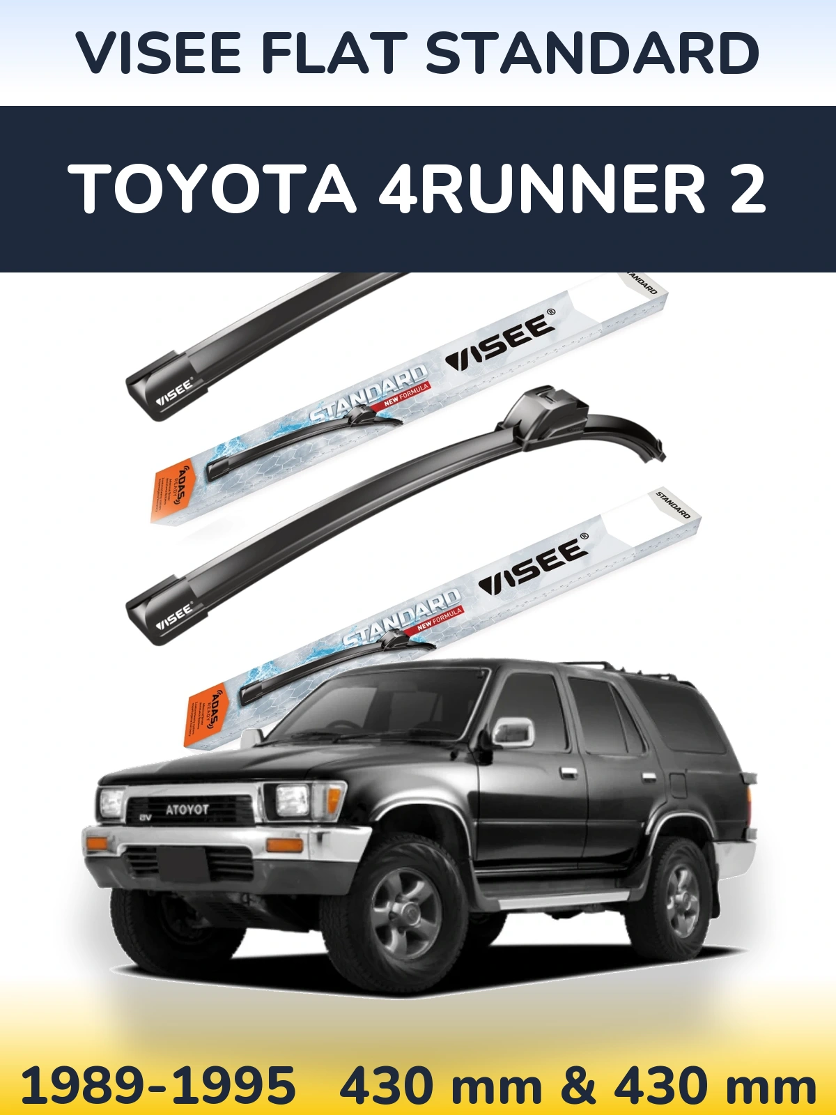 Komplet przednich wycieraczek VISEE FLAT STANDARD 430 & 430 mm do Toyota 4Runner 2 1989-1995