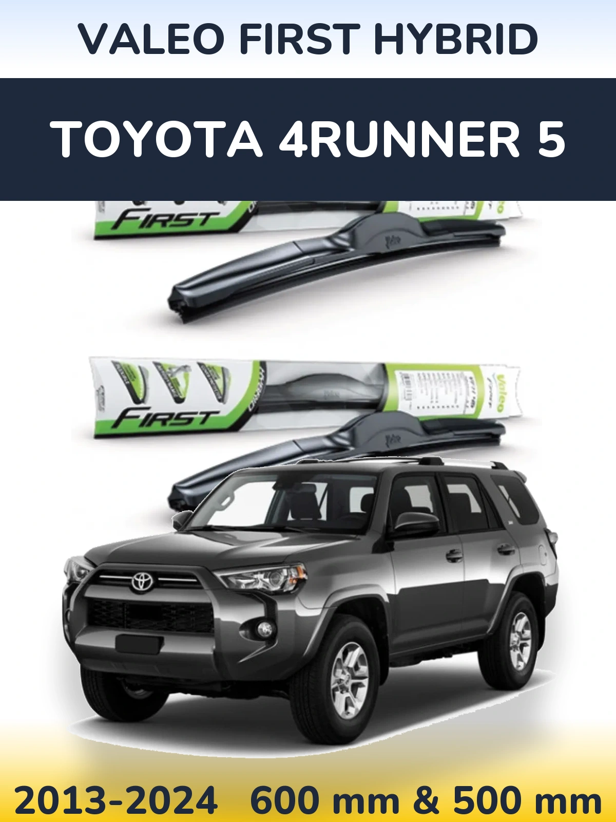 Komplet przednich wycieraczek Valeo First Hybrid 600 & 500 mm do Toyota 4Runner 5 2013-2024