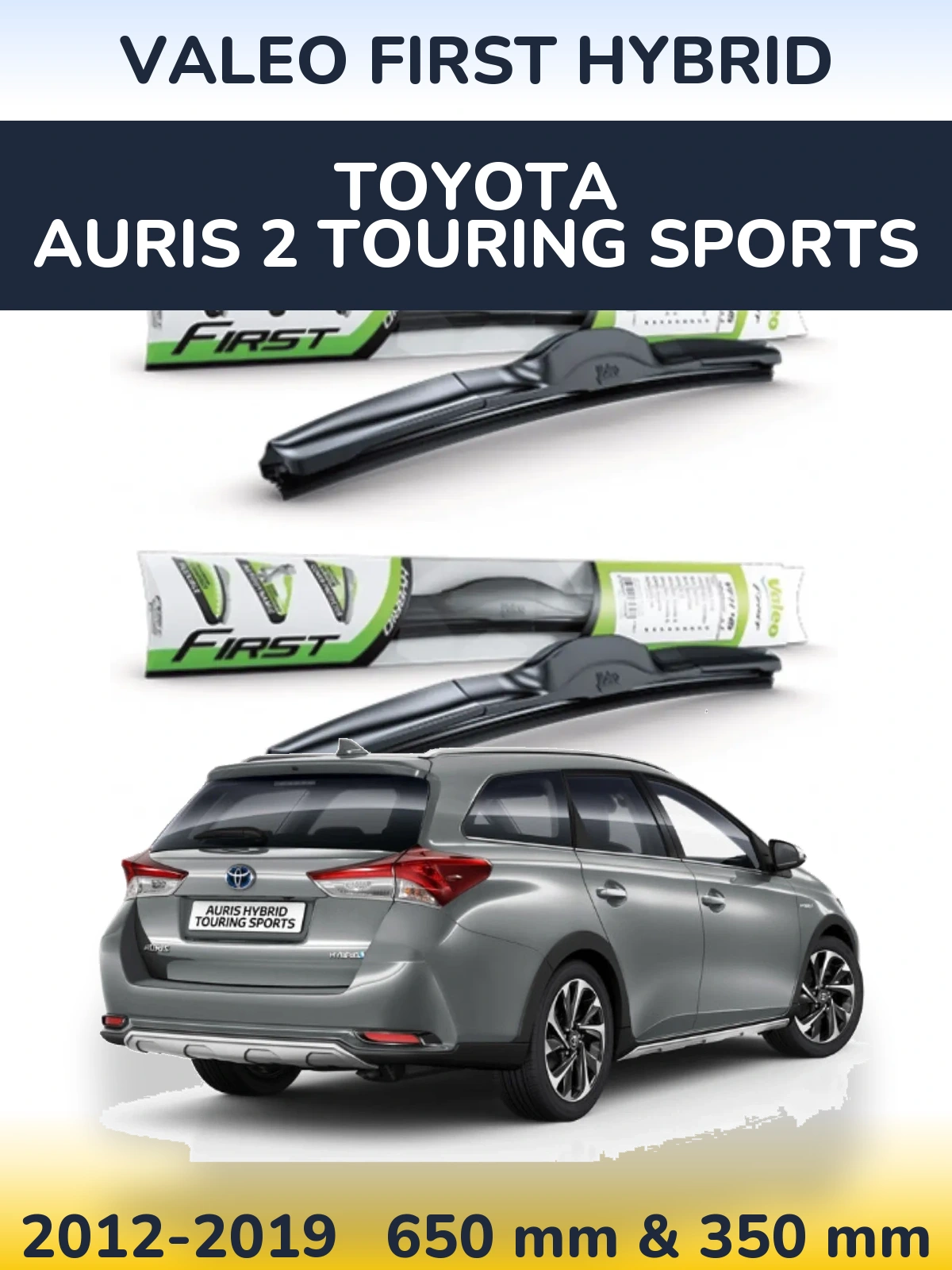 Комплект передних дворников Valeo First Hybrid 650 & 350 мм для Toyota Auris 2 Touring Sports 2012-2019