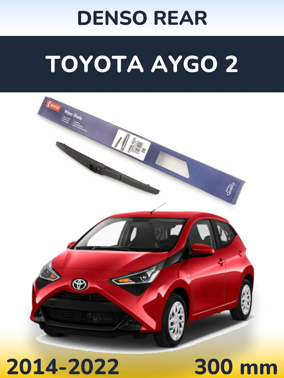 Tylna wycieraczka Denso Rear 300 mm do Toyota Aygo 2 2014-2022