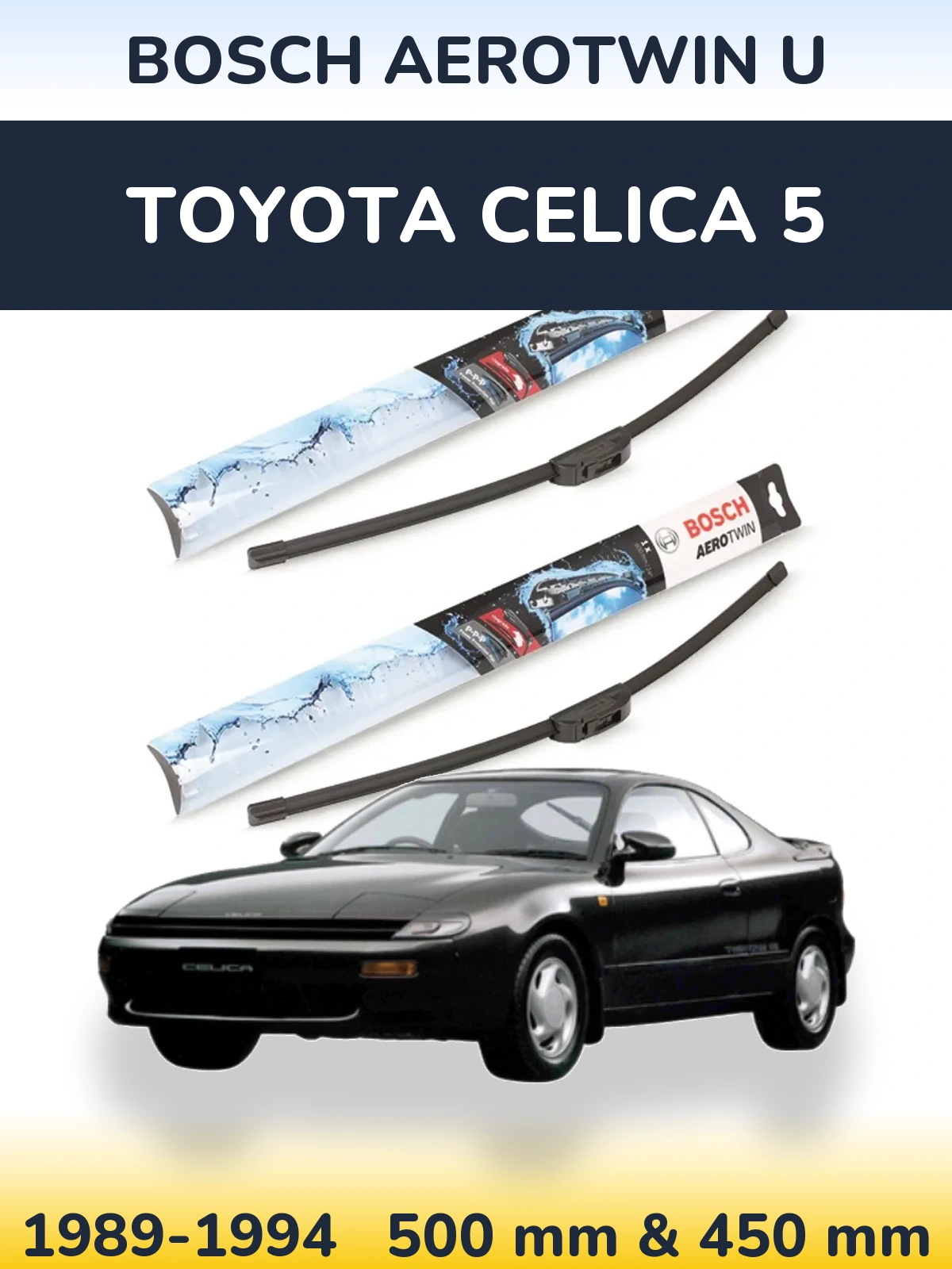 Komplet przednich wycieraczek BOSCH AeroTwin U 500 & 450 mm do Toyota Celica 5 1989-1994
