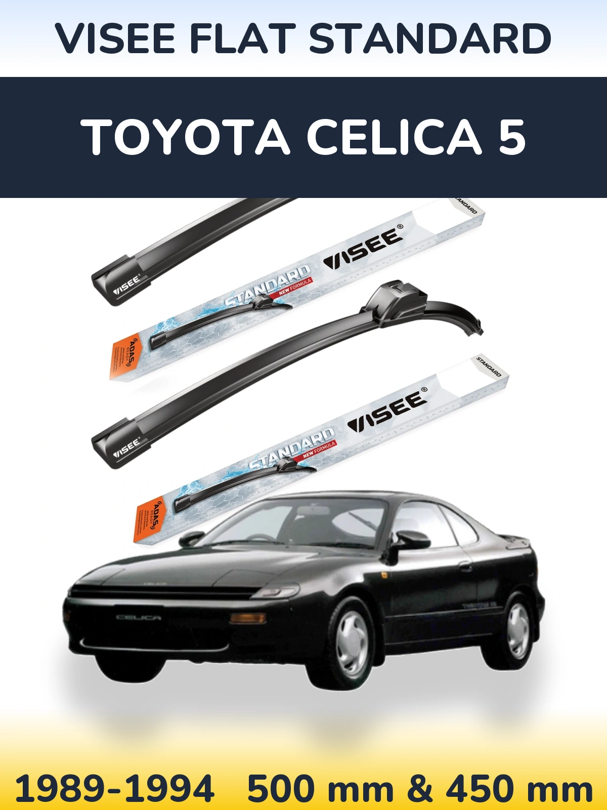 Komplet przednich wycieraczek VISEE FLAT STANDARD 500 & 450 mm do Toyota Celica 5 1989-1994