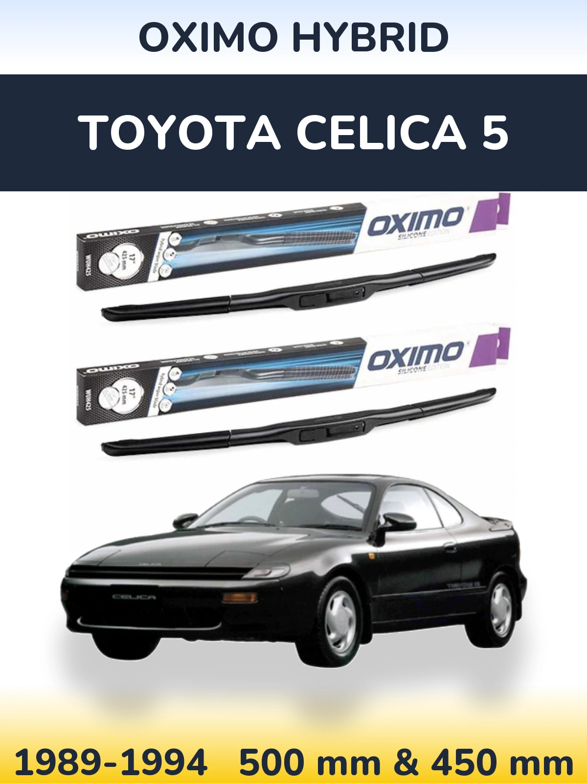 Komplet przednich wycieraczek Oximo Hybrid 500 & 450 mm do Toyota Celica 5 1989-1994
