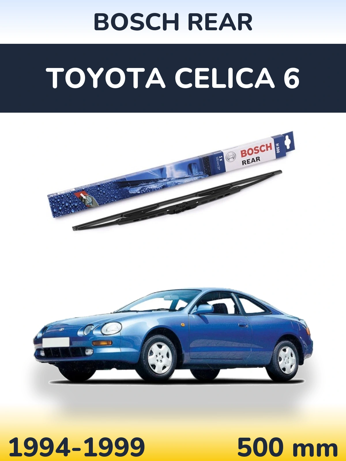 Tylna wycieraczka BOSCH Rear 500 mm do Toyota Celica 6 1994-1999