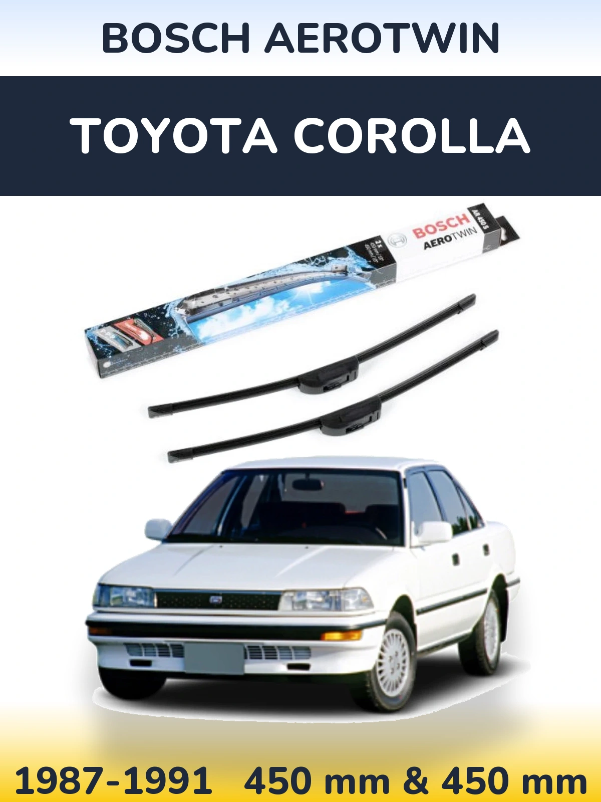 Комплект передних дворников BOSCH AeroTwin 450 & 450 мм для Toyota Corolla 1987-1991