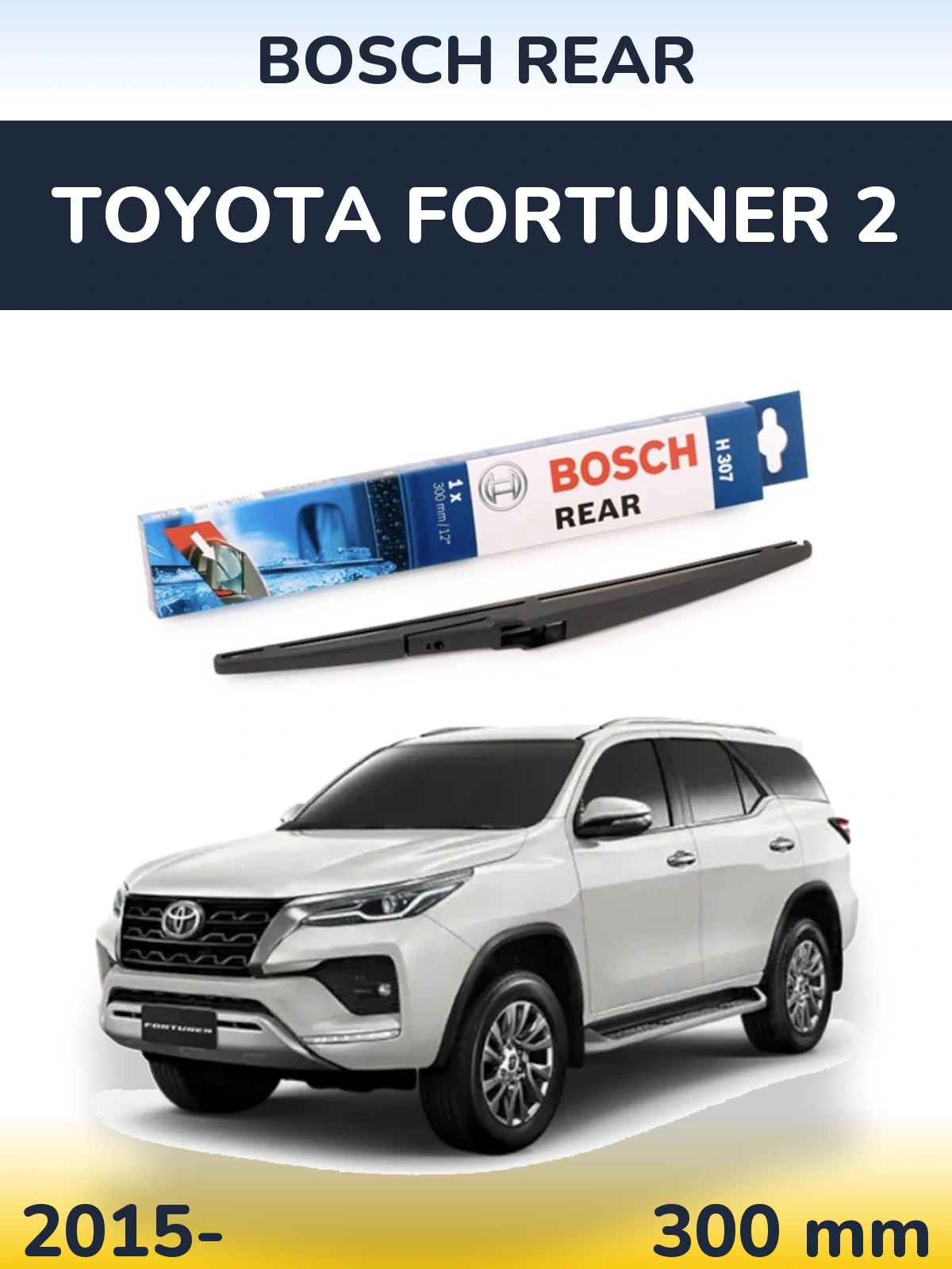 Tylna wycieraczka BOSCH Rear 300 mm do Toyota Fortuner 2 2015-2026