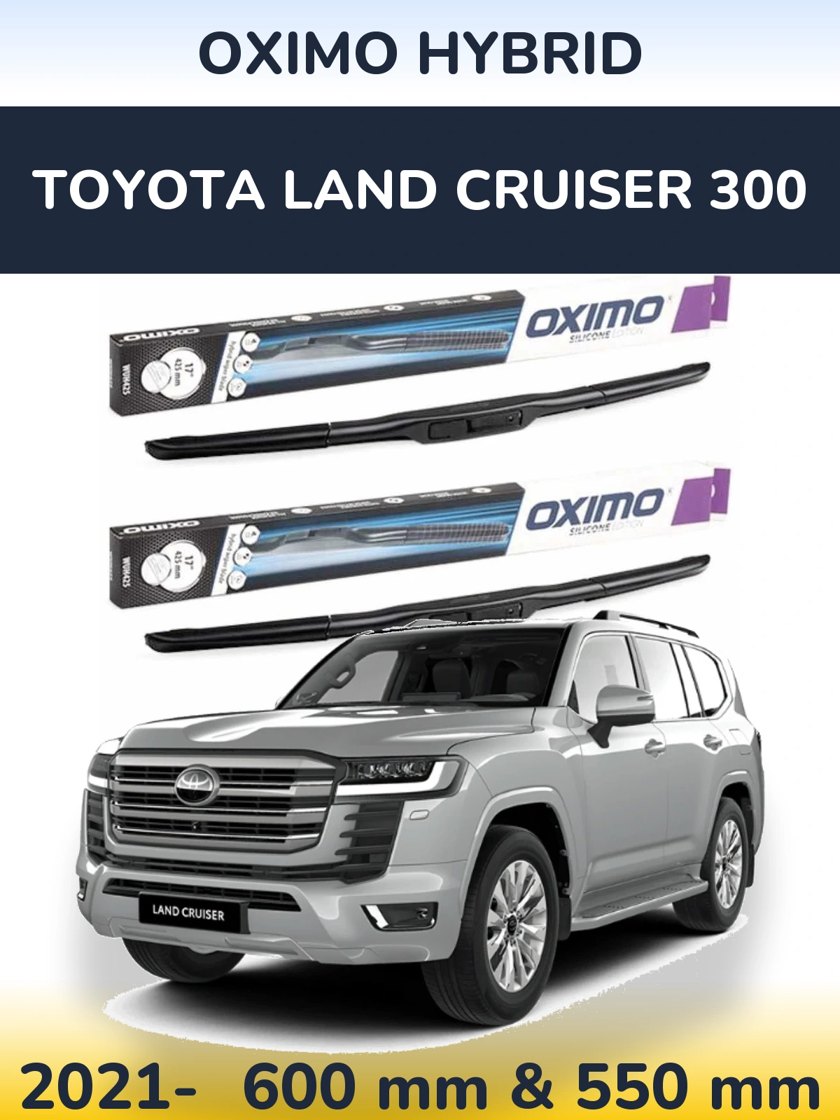 Komplet przednich wycieraczek Oximo Hybrid 600 & 550 mm do Toyota Land Cruiser 300 2021-2026